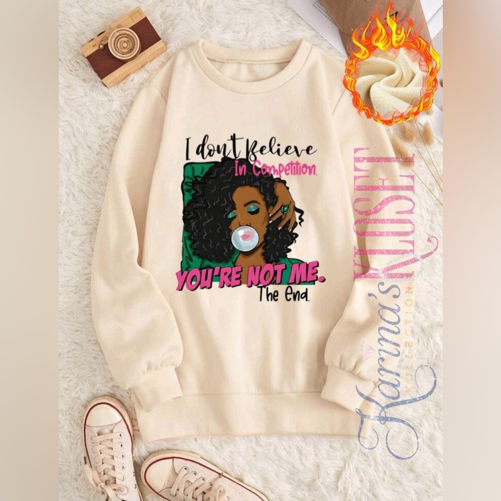 I Don’t Believe In Competition Statement Sweater, Crew Neck Sweater, Afro Latina